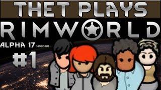 Thet Plays Rimworld Part 1: Lost Tribe [Alpha 17]