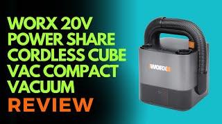 Worx 20V Power Share Cordless Cube Vac Compact Vacuum Review