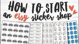 How to Start an Etsy Sticker Shop | Part 1 Advice & Tips