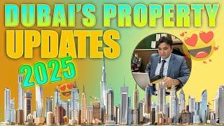 Dubai's Property Updates 2025 | Latest Real Estate Trends and Investment Opportunities