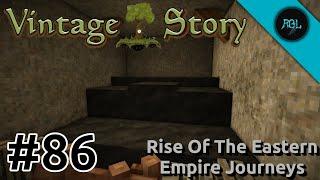 Vintage Story - Rise Of The Eastern Empire Journeys [EP86] | The Best Not Minecraft Game | Gameplay