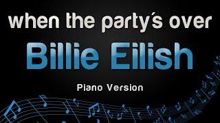 Billie Eilish - when the party's over (Piano Karaoke)