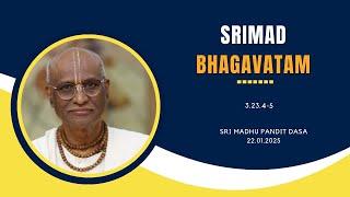 Humility of Pure Devotees: Beyond Name and Fame | Sri Madhu Pandit Dasa | SB 3.23.4-5 | 22.01.2025