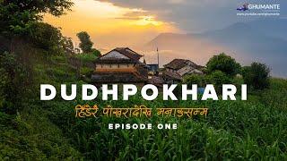 DUDHPOKHARI - Section One : "The Royal Gurkhas Trail"