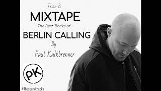 Paul Kalkbrenner - Berlin Calling Album  Mixtape 2018