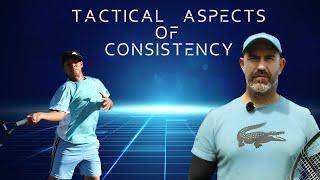 Tactical Aspects of Consistency I Tennis On Demand