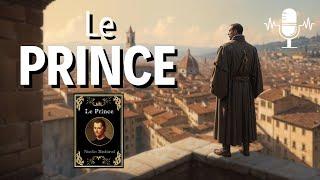 Le Prince de Machiavel : | Livre Audio Complet |  (Les Secrets du Pouvoir Dévoilés)