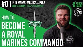 How To Become A Royal Marines Commando | Interview, Medical, PJFA | Force Radio | Civvy2Commando