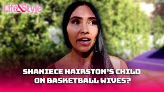 Shaniece Hairston’s Child Won’t Be Making a Debut on Basketball Wives—Here’s Why