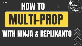 How I use Replikanto and Ninjatrader to Multi-Prop and multiply your earnings