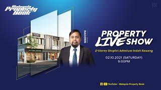 Property LIVE Show #5 | 2-Storey Shoplot Adenium Indah Rawang Live21