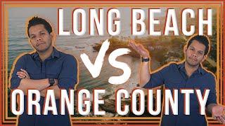 Living in Long Beach California VS Living In Orange County California