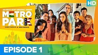 Metro Park Episode 1 - New Beginnings | An Eros Now Original Series | Watch All Episodes On Eros Now