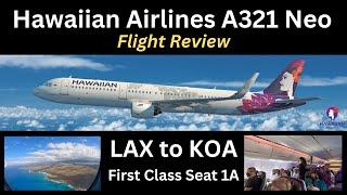 Hawaiian Airlines Airbus A321 Neo First Class Flight Trip Report From LAX to KOA #aviation #a321neo