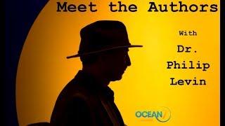 MEET THE AUTHORS With Dr. Philip L. Levin - episode 4