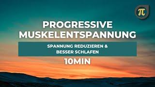 Besser entspannen & schlafen: 10min progressive Muskelentspannung