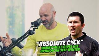 Danny Mills gives his opinion on Jeff Winter