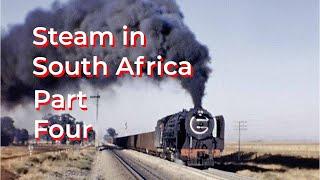 Steam in South Africa - Part Four