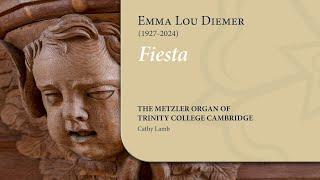 Diemer - Fiesta | The Metzler Organ at Trinity College Cambridge