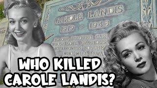 WHO REALLY Killed Bombshell, CAROLE LANDIS? "The PING GIRL"