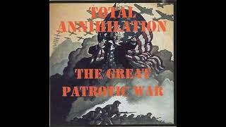 Total Annihilation - The Great Patriotic War(Full Album - Released 2008)