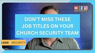 Job Titles and Descriptions that are Necessary for your Church Security Team!