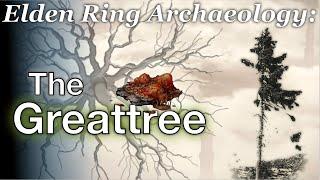 The Greattree actually did exist | Elden Ring Archaeology Ep. 10