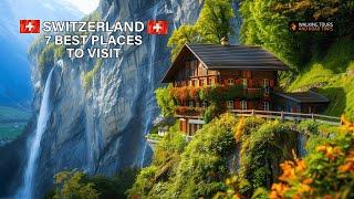 7 Best Places To Visit In Switzerland  Beautiful Swiss Village Tour in 4K Video