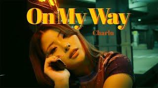 Charlu - On My Way prod.WAZGOGG［Official Music Video］シャルル - オンマイウェイ