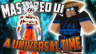 NEW MASTERED ULTRA INSTINCT GOKU SHOWCASE!! | A UNIVERSAL TIME | Ordinary Potato