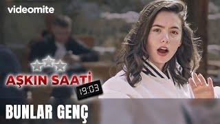 Öyle Deme Bunlar Genç | Aşkın Saati 19:03