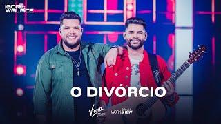 Igor e Walace - O Divórcio - Ao Live