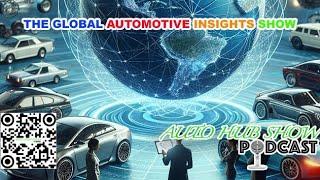 The Global Automotive Insights Show