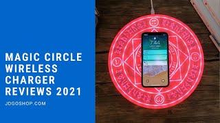 Magic Circle Wireless Charger Reviews 2021