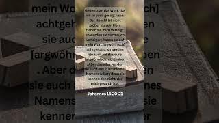 Johannes 15.20-21 #jesus #christus #gott #liebe #zitate #glaube #hoffnung #motivation #geist #leben