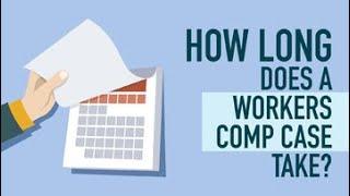 How Long Does A Workers Comp Case Take | Will It Drag On For A Long Time? [312-500-4500]