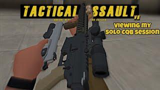 Tactical Assault VR Solo CQB Analyzing ￼ #tacticalassaultvr