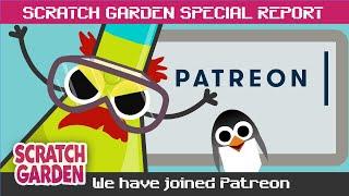 Scratch Garden has Joined Patreon! | SPECIAL REPORT | Scratch Garden