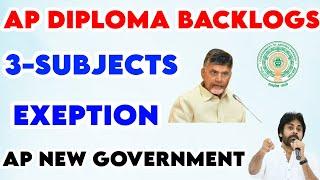 Ap Diploma backlogs | 3 subjects exeption ap new government | bsdvp telugu tech