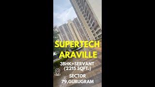 Supertech Araville Full Tour | 3BHK+ Servant | For Sale | Chandra Realtors | Best Property In Gurgao
