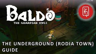 Baldo: The Guardian Owls - The Underground (To Rodia Town) Guide