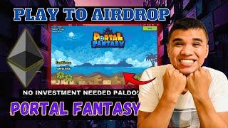 PLAY TO AIRDROP | PORTAL FANTASY | Tagalog Guide