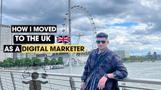 How I Moved to UK   as a Digital Marketer #digitalmarketing #uklife