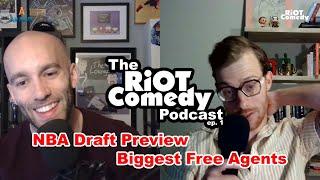The RiOT Comedy Podcast ep. 1 - NBA Draft, Free Agency, and new Cartoons