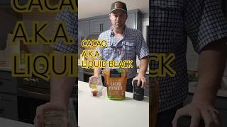 Organic Cacao A.K.A. Liquid Black