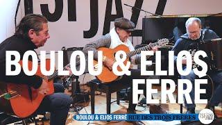 Boulou & Elios Ferré en session TSFJAZZ!