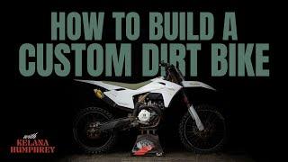 HOW TO BUILD A CUSTOM DIRTBIKE