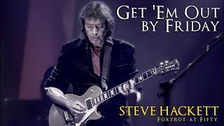 Steve Hackett - Get Em Out By Friday