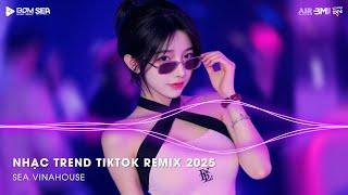 Nonstop Tiktok 2025 - Nhạc Remix TikTok Triệu View - Nonstop 2025 Vinahouse Bay Phòng Bass Cực Căng