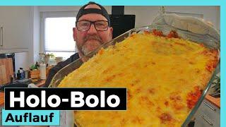 Holo-Bolo Auflauf - Der ultimative Auflauf für Pasta-Fans! 